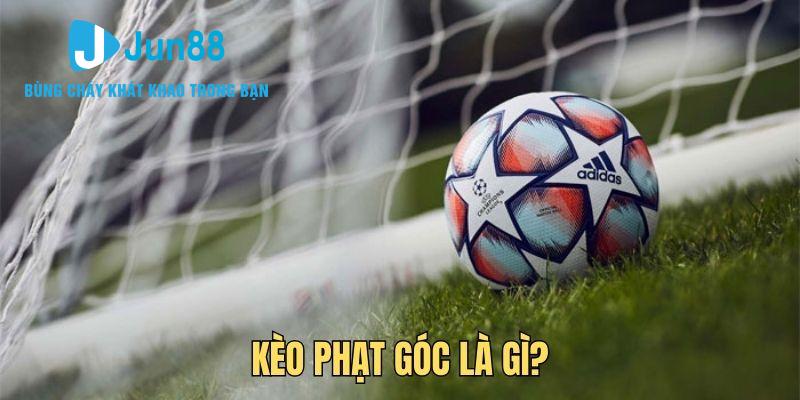 Nắm rõ thông tin về kèo phạt góc